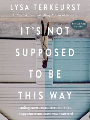 cover image of It's Not Supposed to Be This Way